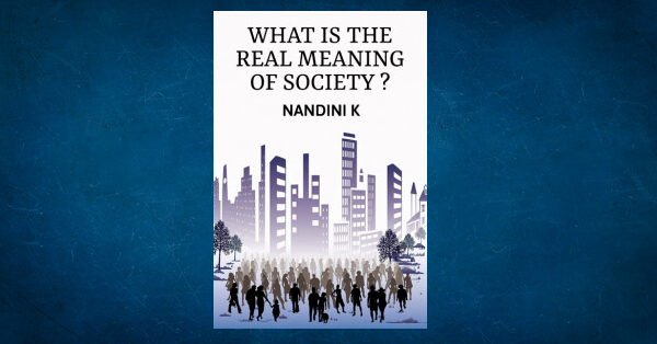 what-is-the-real-meaning-of-society-by-nandini-in-english-magazine-pdf