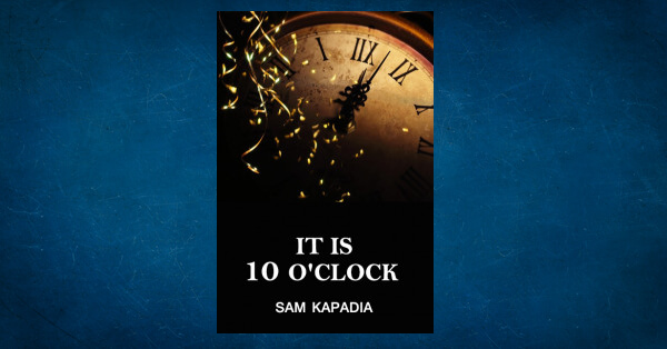 It Is 10 Oclock By Sunil Kapadia Read English Best Novels And Download Pdf