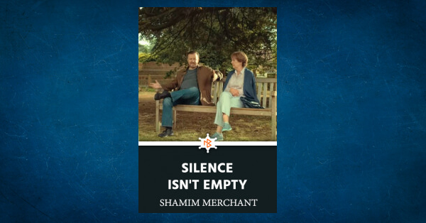 Silence isn't empty by SHAMIM MERCHANT in English Love Stories PDF