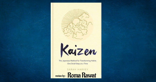 Kaizen: The Japanese Method for Transforming Habits, One Small Step at a  Time